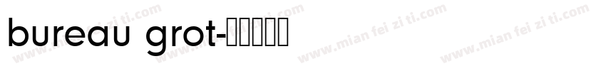 bureau grot字体转换